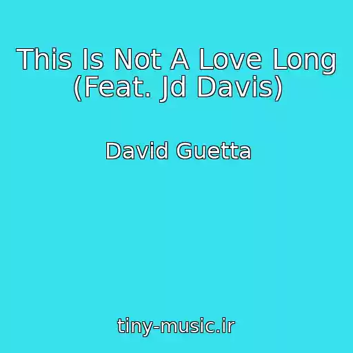 کاور آهنگ This Is Not A Love Long (Feat. Jd Davis) از David Guetta