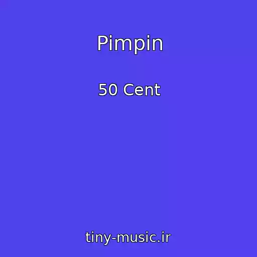کاور آهنگ Pimpin از 50 Cent