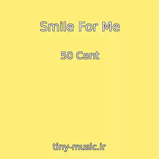 کاور آهنگ Smile For Me از 50 Cent