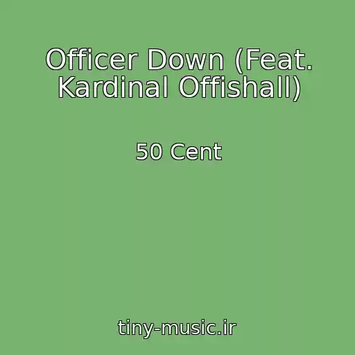 کاور آهنگ Officer Down (Feat. Kardinal Offishall) از 50 Cent