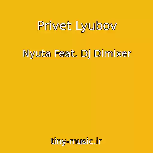 کاور آهنگ Privet Lyubov از Nyuta Feat. Dj Dimixer