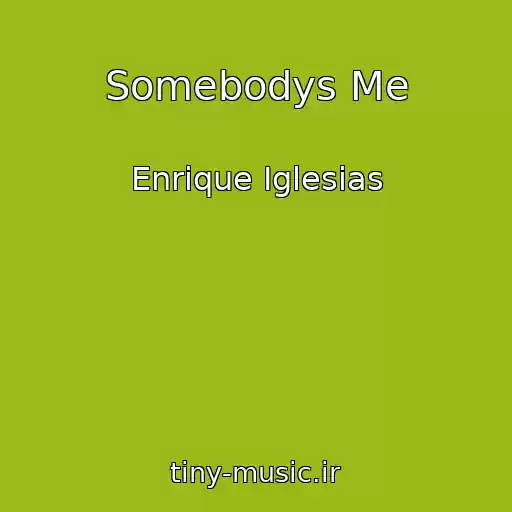 کاور آهنگ Somebodys Me از Enrique Iglesias
