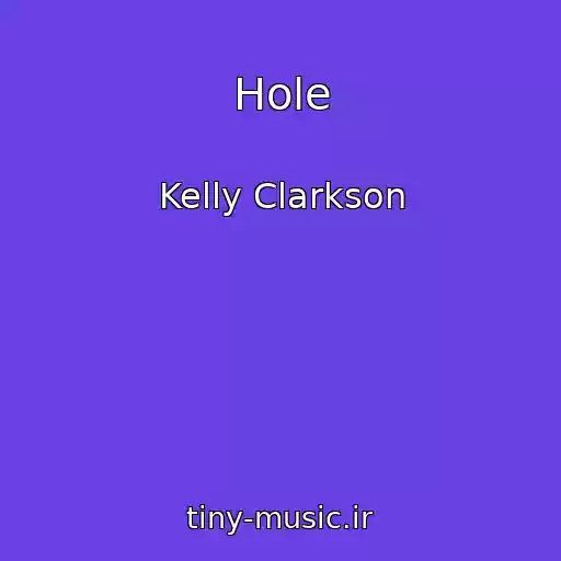 کاور آهنگ Hole از Kelly Clarkson