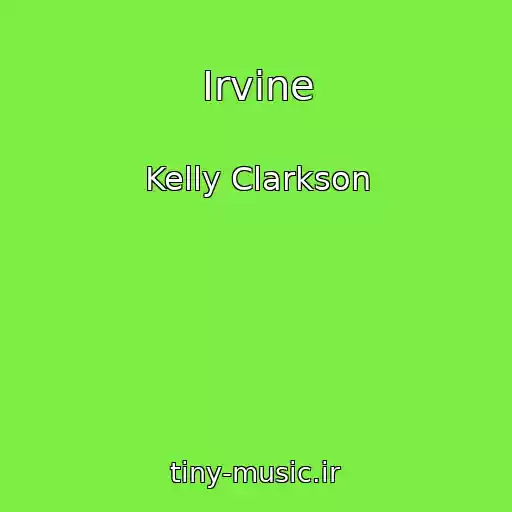کاور آهنگ Irvine از Kelly Clarkson