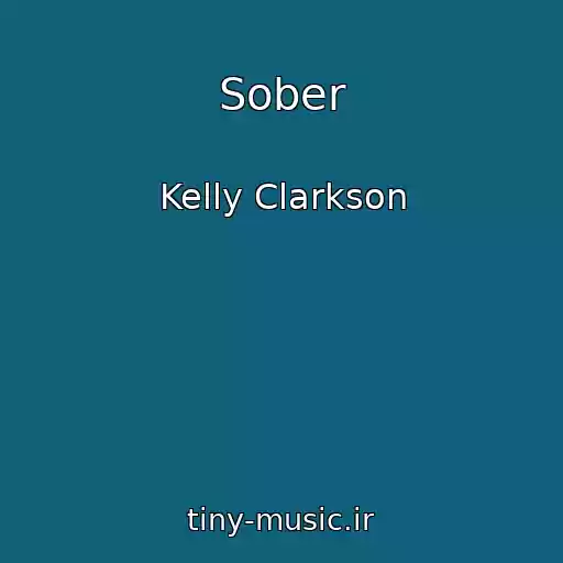 کاور آهنگ Sober از Kelly Clarkson