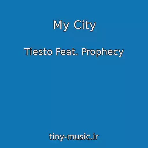کاور آهنگ My City از Tiesto Feat. Prophecy
