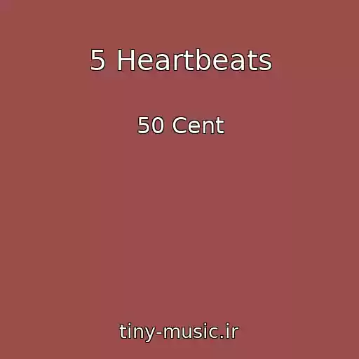 کاور آهنگ 5 Heartbeats از 50 Cent