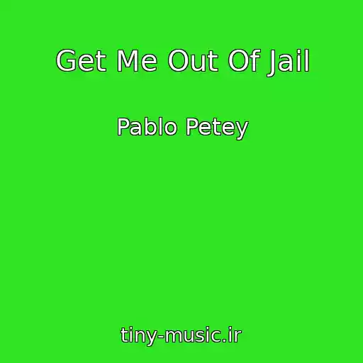 کاور آهنگ Get Me Out Of Jail از Pablo Petey