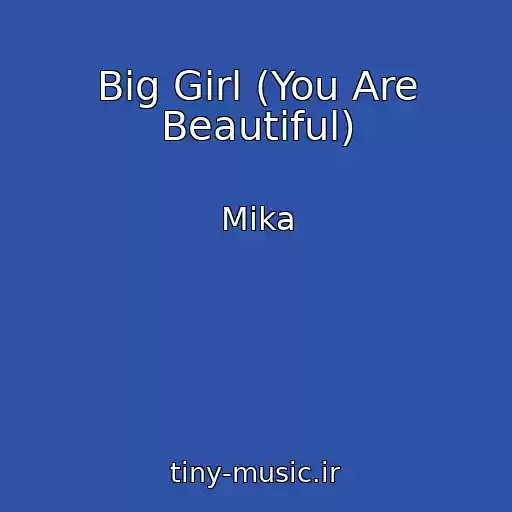 کاور آهنگ Big Girl (You Are Beautiful) از Mika