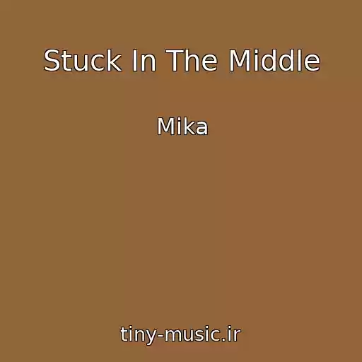 کاور آهنگ Stuck In The Middle از Mika