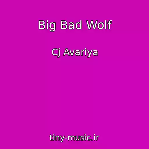 کاور آهنگ Big Bad Wolf از Cj Avariya