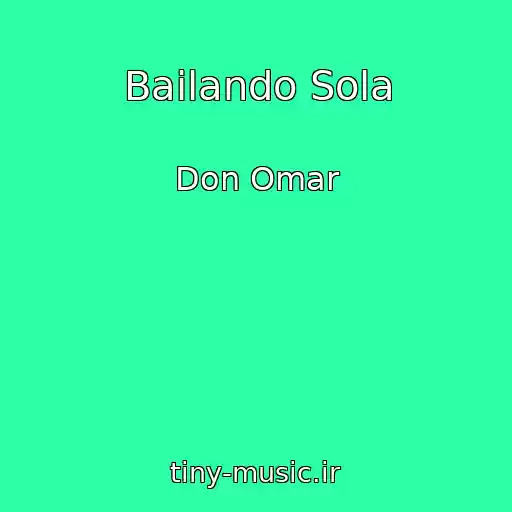 کاور آهنگ Bailando Sola از Don Omar