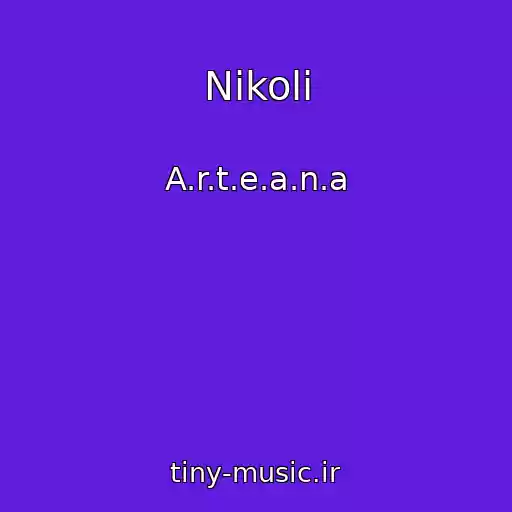 کاور آهنگ Nіkoli از A.r.t.e.a.n.a