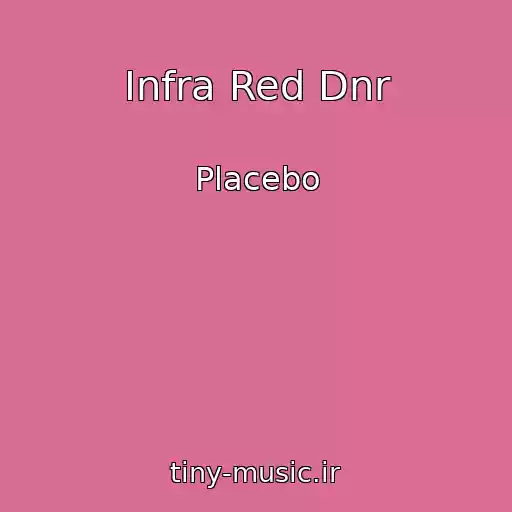 کاور آهنگ Infra Red Dnr از Placebo