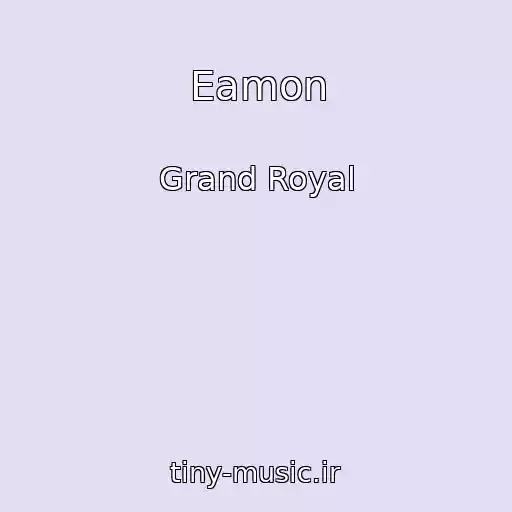 کاور آهنگ Eamon از Grand Royal