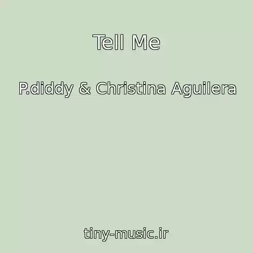 کاور آهنگ Tell Me از P.diddy & Christina Aguilera