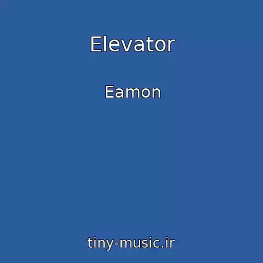 کاور آهنگ Elevator از Eamon