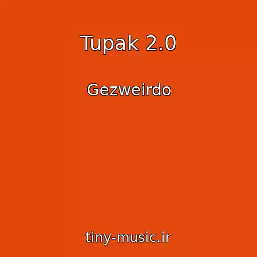 کاور آهنگ Tupak 2.0 از Gezweirdo