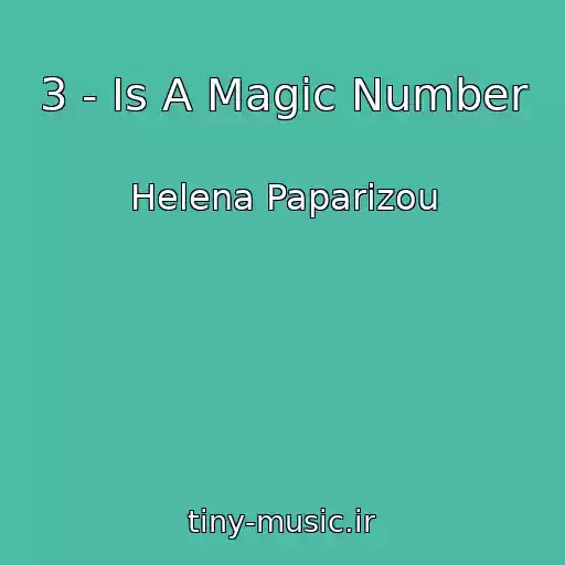 کاور آهنگ 3 - Is A Magic Number از Helena Paparizou