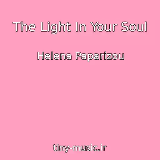 کاور آهنگ The Light In Your Soul از Helena Paparizou