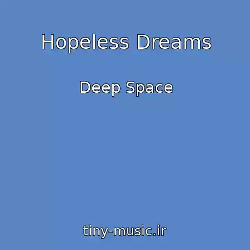 کاور آهنگ Hopeless Dreams از Deep Space