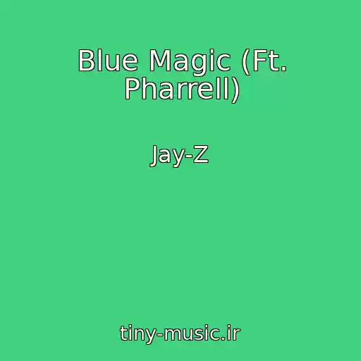 کاور آهنگ Blue Magic (Ft. Pharrell) از Jay-Z