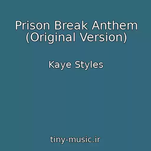کاور آهنگ Prison Break Anthem (Original Version) از Kaye Styles