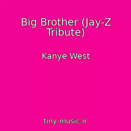 کاور آهنگ Big Brother (Jay-Z Tribute) از Kanye West