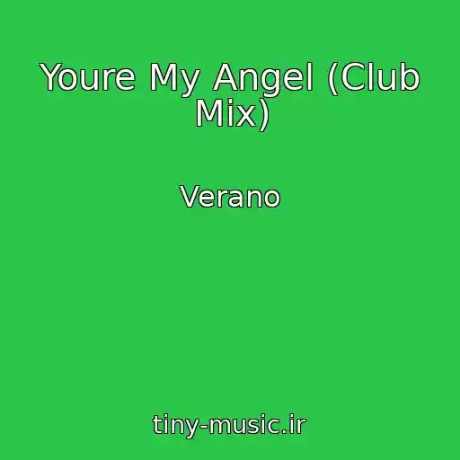 کاور آهنگ Youre My Angel (Club Mix) از Verano