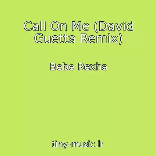 کاور آهنگ Call On Me (David Guetta Remix) از Bebe Rexha