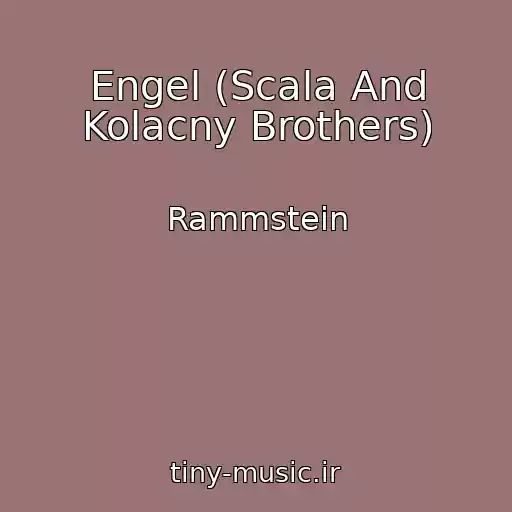 کاور آهنگ Engel (Scala And Kolacny Brothers) از Rammstein