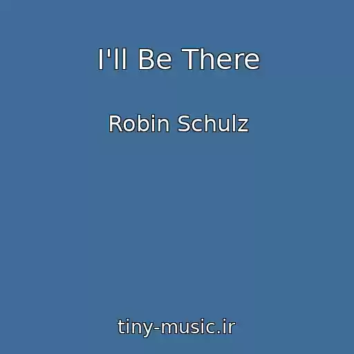 کاور آهنگ I'll Be There از Robin Schulz