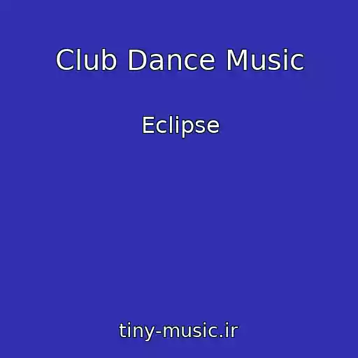 کاور آهنگ Club Dance Music از Eclipse