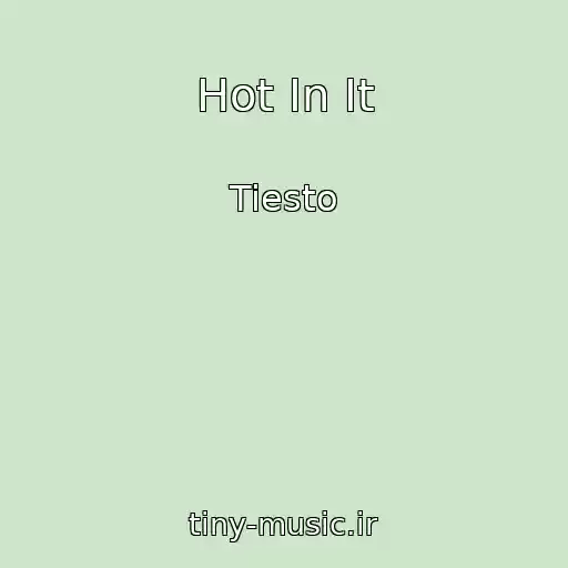کاور آهنگ Hot In It از Tiesto