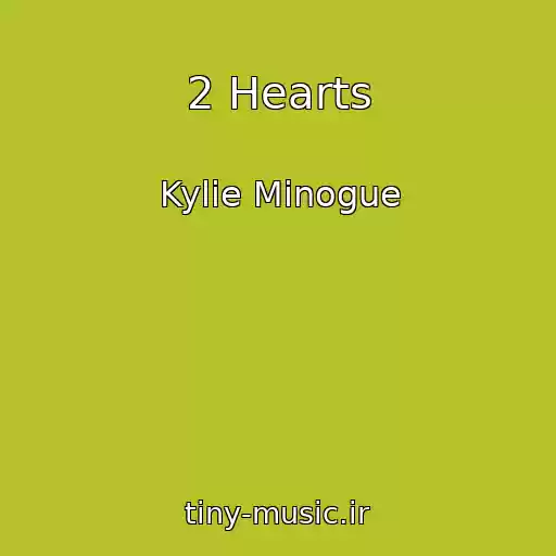 کاور آهنگ 2 Hearts از Kylie Minogue