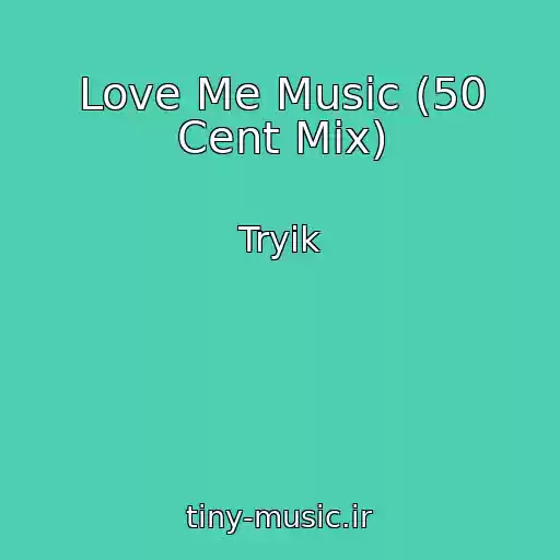 کاور آهنگ Love Me Music (50 Cent Mix) از Tryik