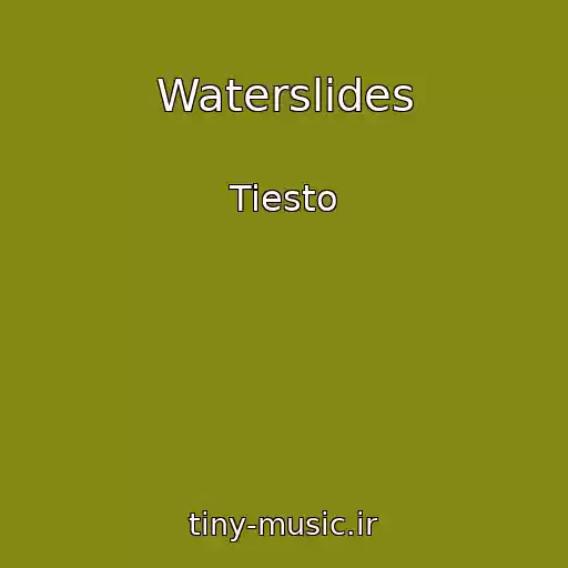 کاور آهنگ Waterslides از Tiesto