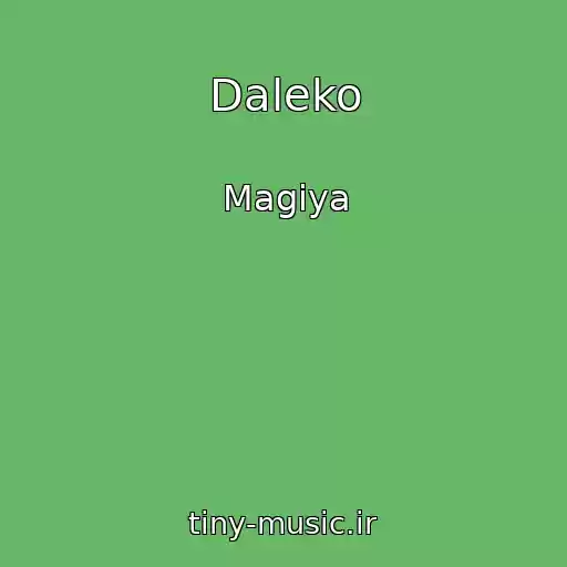 کاور آهنگ Daleko از Magiya