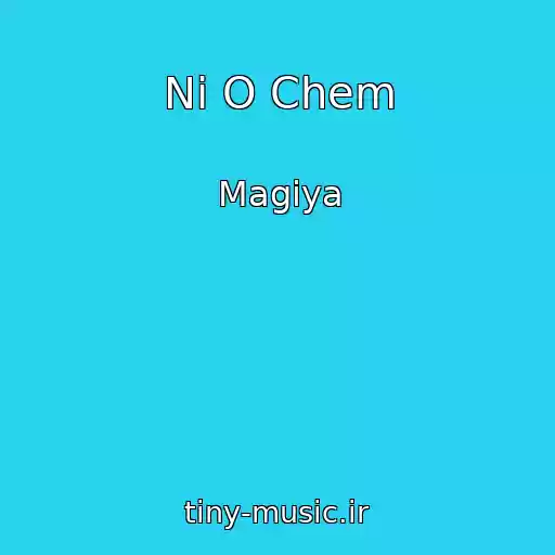 کاور آهنگ Ni O Chem از Magiya