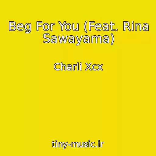 کاور آهنگ Beg For You (Feat. Rina Sawayama) از Charli Xcx