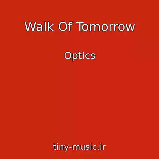 کاور آهنگ Walk Of Tomorrow از Optics