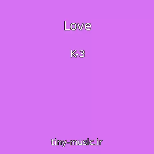 کاور آهنگ Love از K-3