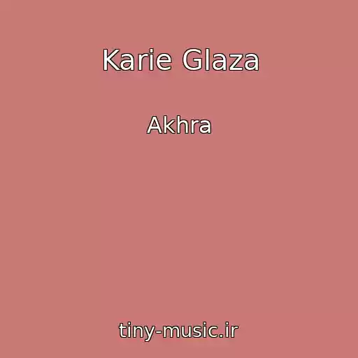 کاور آهنگ Karie Glaza از Akhra