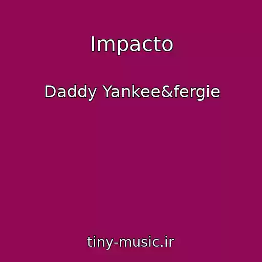 کاور آهنگ Impacto از Daddy Yankee&fergie