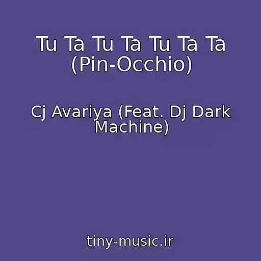 کاور آهنگ Tu Ta Tu Ta Tu Ta Ta (Pin-Occhio) از Cj Avariya (Feat. Dj Dark Machine)