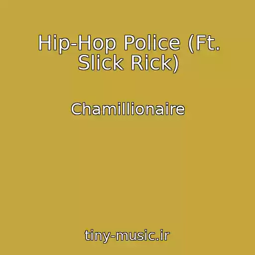 کاور آهنگ Hip-Hop Police (Ft. Slick Rick) از Chamillionaire