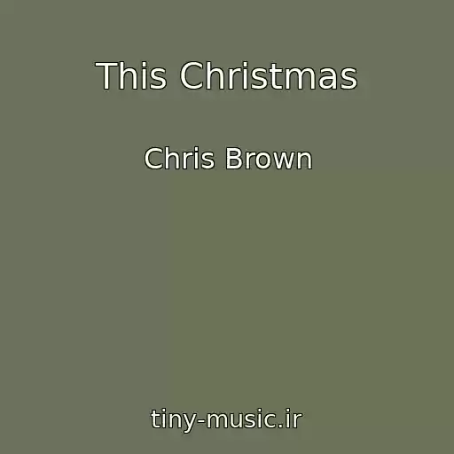 کاور آهنگ This Christmas از Chris Brown
