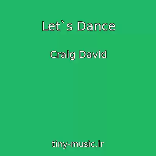 کاور آهنگ Let`s Dance از Craig David