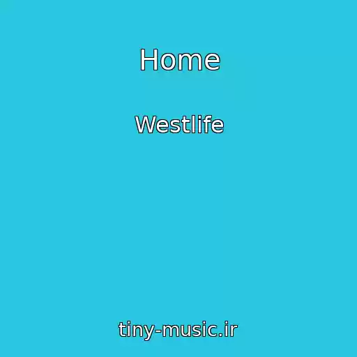 کاور آهنگ Home از Westlife