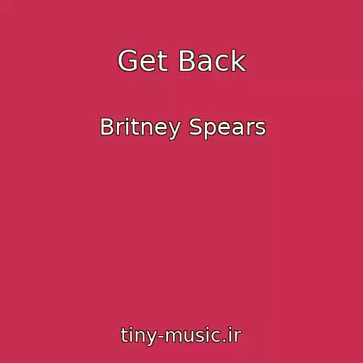 کاور آهنگ Get Back از Britney Spears